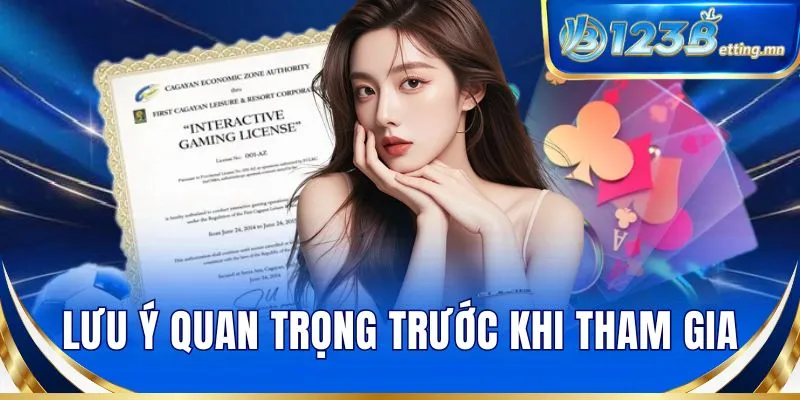 Lưu ý quan trọng trước khi tham gia